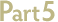Part 5