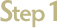 Step 1